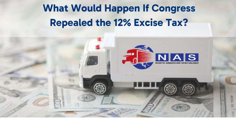A box truck with NAS's logo and the text "What would happen if Congress repealed the 12% excise tax"